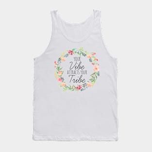 Your Vibe Attracts Your Tribe Tank Top